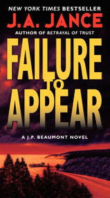 Failure to Appear (A J.P. Beaumont Novel) by J. A. Jance, 9780062086396