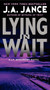 Lying in Wait (A J.P. Beaumont Novel) by J. A. Jance, 9780062086402