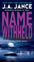 Name Withheld (A J.P. Beaumont Novel) by J. A. Jance, 9780062086419