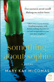Something About Sophie (A Novel) by Mary Kay McComas, 9780062084804