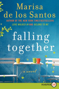 Falling Together (A Novel) - 9780062088635 by Marisa de los Santos, 9780062088635