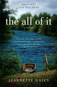 The All of It (A Novel) by Jeannette Haien, 9780062090096