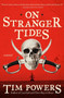 On Stranger Tides by Tim Powers, 9780062101075