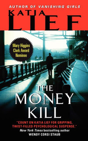 The Money Kill by Katia Lief, 9780062096975