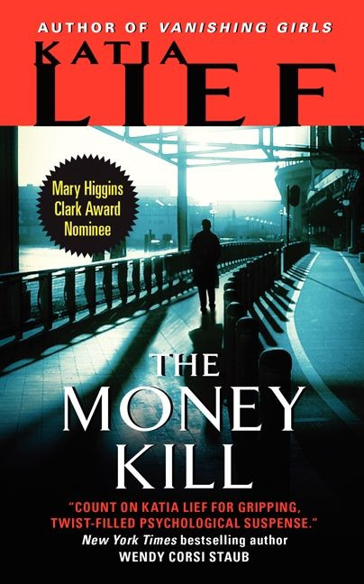 The Money Kill by Katia Lief, 9780062096975
