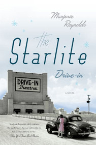 The Starlite Drive-in (A Novel) by Marjorie Reynolds, 9780062092649