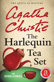 The Harlequin Tea Set and Other Stories by Agatha Christie, 9780062094391