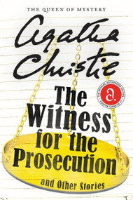The Witness for the Prosecution and Other Stories by Agatha Christie, 9780062094445