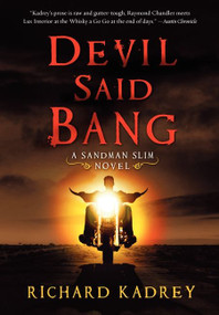 Devil Said Bang (A Sandman Slim Novel) - 9780062094575 by Richard Kadrey, 9780062094575