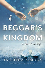 A Beggar's Kingdom (A Novel) by Paullina Simons, 9780062098177