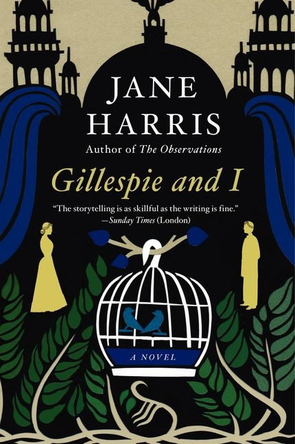 Gillespie and I (A Novel) by Jane Harris, 9780062103208