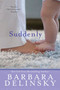 Suddenly - 9780062104533 by Barbara Delinsky, 9780062104533