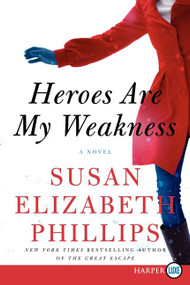 Heroes Are My Weakness (A Novel) by Susan Elizabeth Phillips, 9780062106131