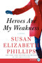 Heroes Are My Weakness (A Novel) by Susan Elizabeth Phillips, 9780062106131