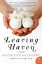 Leaving Haven (A Novel) by Kathleen McCleary, 9780062106261