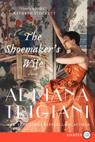 The Shoemaker's Wife (A Novel) - 9780062107220 by Adriana Trigiani, 9780062107220