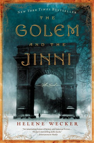 The Golem and the Jinni (A Novel) by Helene Wecker, 9780062110848