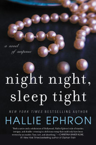 Night Night, Sleep Tight (A Novel of Suspense) - 9780062117649 by Hallie Ephron, 9780062117649