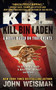 KBL: Kill Bin Laden (A Novel Based on True Events) by John Weisman, 9780062127877
