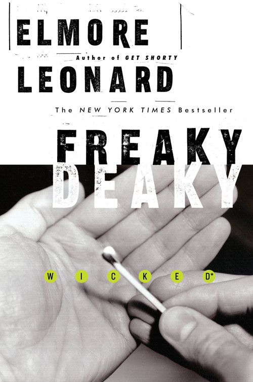 Freaky Deaky (A Novel) by Elmore Leonard, 9780062120359