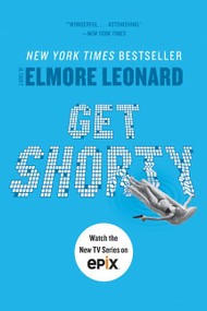 Get Shorty (A Novel) by Elmore Leonard, 9780062120250