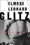 Glitz (A Novel) by Elmore Leonard, 9780062121585