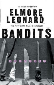 Bandits (A Novel) by Elmore Leonard, 9780062120328