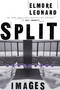 Split Images (A Novel) by Elmore Leonard, 9780062122513