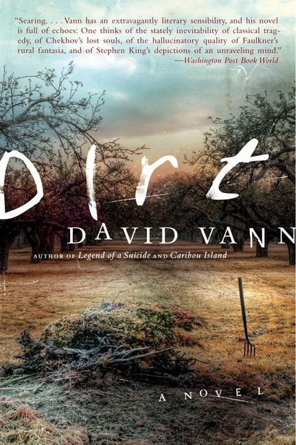 Dirt (A Novel) by David Vann, 9780062121073