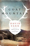 Goat Mountain (A Novel) by David Vann, 9780062121097