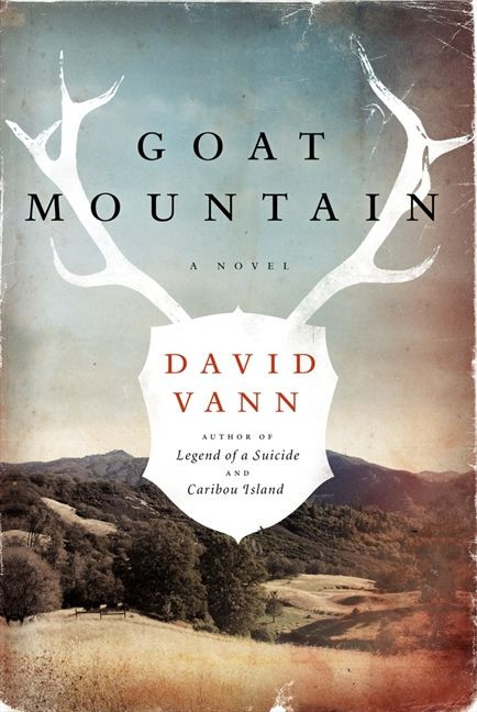 Goat Mountain (A Novel) by David Vann, 9780062121097