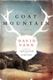 Goat Mountain (A Novel) by David Vann, 9780062121097