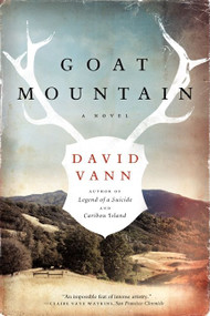 Goat Mountain (A Novel) - 9780062121103 by David Vann, 9780062121103
