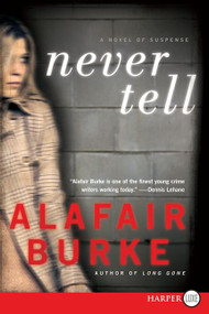 Never Tell (A Novel of Suspense) - 9780062128447 by Alafair Burke, 9780062128447