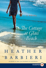 The Cottage at Glass Beach (A Novel) - 9780062128492 by Heather Barbieri, 9780062128492