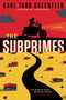 The Subprimes (A Novel) - 9780062132437 by Karl Taro Greenfeld, 9780062132437