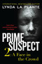 Prime Suspect 2 (A Face in the Crowd) by Lynda La Plante, 9780062134394