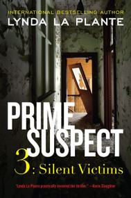 Prime Suspect 3 (Silent Victims) by Lynda La Plante, 9780062134417