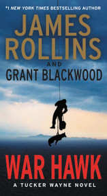 War Hawk (A Tucker Wayne Novel) - 9780062135292 by James Rollins, Grant Blackwood, 9780062135292