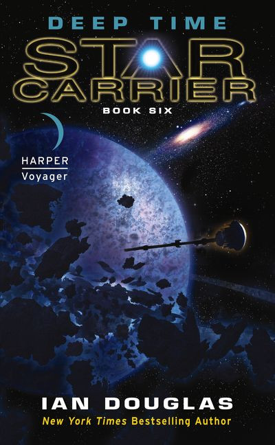 Deep Time (Star Carrier: Book Six) by Ian Douglas, 9780062184054