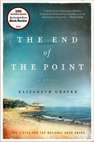 The End of the Point (A Novel) - 9780062184856 by Elizabeth Graver, 9780062184856