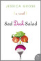Sad Desk Salad (A Novel) by Jessica Grose, 9780062188342
