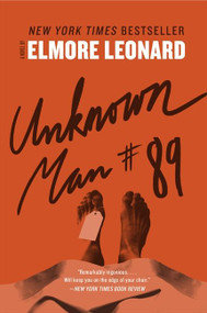 Unknown Man #89 (A Novel) by Elmore Leonard, 9780062189288
