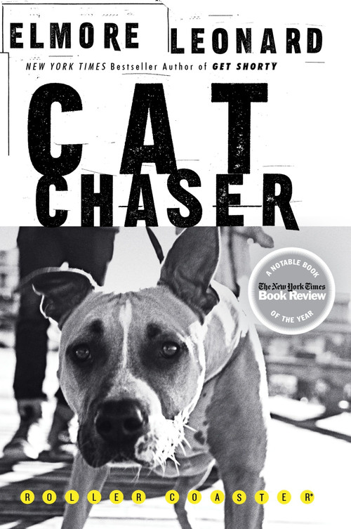 Cat Chaser (A Novel) by Elmore Leonard, 9780062190956