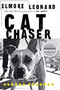 Cat Chaser (A Novel) by Elmore Leonard, 9780062190956