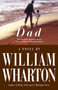 Dad (A Novel) by William Wharton, 9781557042569