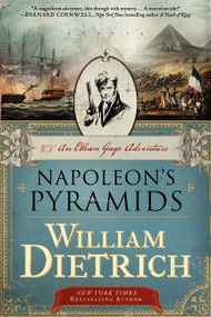 Napoleon's Pyramids (An Ethan Gage Adventure) by William Dietrich, 9780062191489
