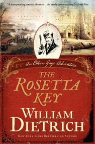 The Rosetta key (An Ethan Gage Adventure) by William Dietrich, 9780062191571