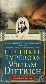 The Three Emperors (An Ethan Gage Adventure) by William Dietrich, 9780062194121