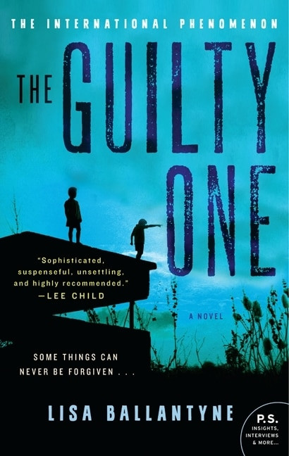 The Guilty One (A Novel) by Lisa Ballantyne, 9780062195517